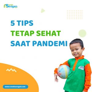Tips Sehat Saat Pandemi Corona - Tips by Rumah Seragam